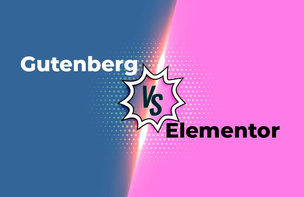 gutenberg vs elementor quel editeur choisir