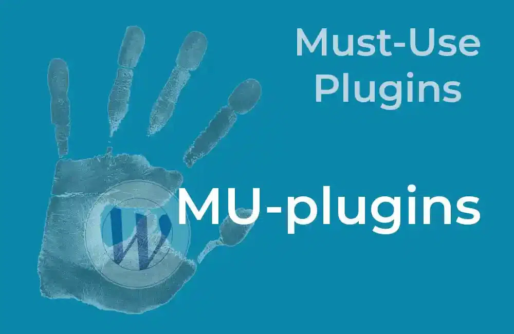 les mu plugins wordpress à quoi servent ils et comment les utiliser correctement